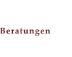 Beratungen